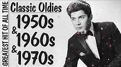 Greatest Hits 1950s, 1960s &1970s 💗 Oldies But Goodies 50s 60s 70s 💗Best Oldies Songs Ever