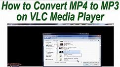 How to Convert MP4 to MP3 on VLC Media Player