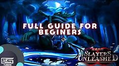 Slayers Unleashed Full Guide For Beginers [part-1]