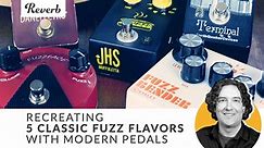 Recreating 5 Classic Fuzz Flavours with Modern Pedals | Reverb