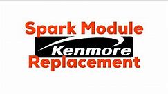 Kenmore Stove Spark Module Replacement