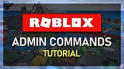 Roblox - How To Add Admin Commands To Your Games