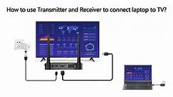 How to use Wireless HDMI Transmitter and Receiver to connect laptop/PC to TV?