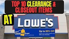 Top 10 Items On Clearance And Closeout You SHOULD Be Buying At Lowes THIS WEEK!