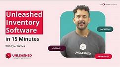 Inventory Management Software by Unleashed – 15 Minute Demo
