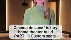 Cinéma de Luxe™ luxury home theater buildPART III: Custom seats by @cineak #cineakseating #hometheater #luxuryhomes #customseating #smarthomes #timelapse | All The Technology You Want Or Need (ATTYWON)