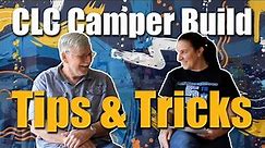 CLC Camper Build - Tips & Tricks