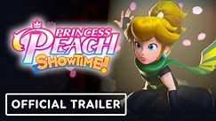 Princess Peach: Showtime! - Official Trailer