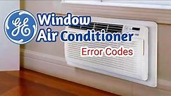GE Window Air Conditioner Error Codes | GE Air conditioner Troubleshooting