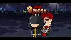 Mr. Balcan Idle