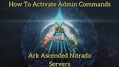 How To Activate Admin Commands For Ark Ascended On Nitrado