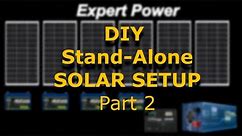 DIY Solar Kit: Setup & Test ExpertPower as a Backup System (Part 2 in a series)