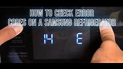 How To: Checking Error Codes on a Samsung French Door Refrigerator