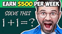 Earn $500 Just By Playing SIMPLE Math Games! (Make FREE Money Online From Home)