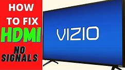 HDMI NOT WORKING ON VIZIO TV || HDMI NO SIGNAL ON TV
