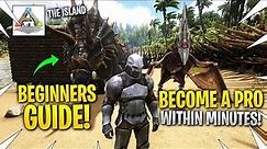 How To Get Started In ARK - Beginners Guide (Become A Pro In No Time!)