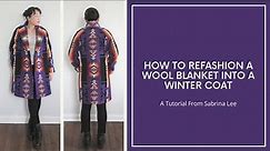 How to refashion a wool blanket into a winter coat