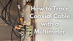 How to Trace Coaxial Cable with ONLY a Multimeter #coaxialcable