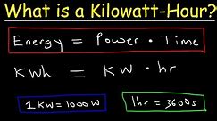 What is a Kilowatt hour?