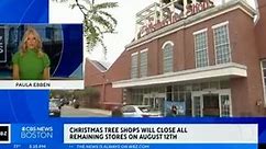Christmas Tree Shops will close all remaining stores on August 12