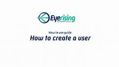 How to create user on the Eyerising portal