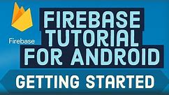 Firebase Tutorial for Android 1 - Getting Started + Add Firebase to Android project