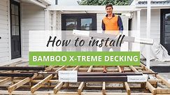 How To Install Bamboo X treme® Decking