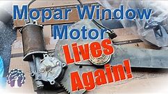 Mopar Factory Window Motor Repair - As Good As New !!