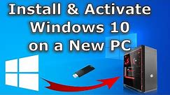 How to install Windows 10 on a new PC from USB & activate it