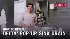 How to Install a Delta® Pop-Up Sink Drain