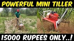 Powerful Mini Tiller | Best Power Tiller for Small Farmers | Mini Power Tiller Machine in India