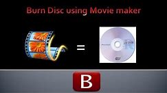 Windows movie maker how to create DVD