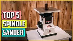 The 7 Best Spindle Sander Reviews and Buying Guide 2023