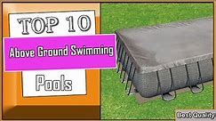 ✅ 10 Best Above Ground Swimming Pools of 2023