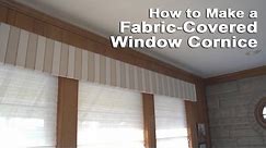 How to Make a Fabric-Covered Window Cornice