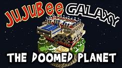 THE DOOMED PLANET ★ Minecraft ★ Jujubee Galaxy