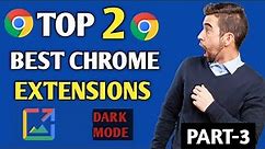 Top 2 Best Google Chrome Extensions 2024 | Chrome Extensions For Productivity