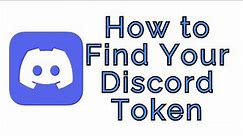 How to Find Your Discord Token