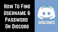 How to Find Username and Password on Discord