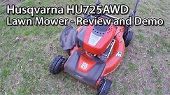 Husqvarna HU725AWD Lawn Mower - Review and Demo