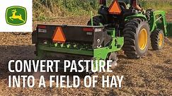 Turn a a small, rough pasture into a field of hay | John Deere Tips Notebook