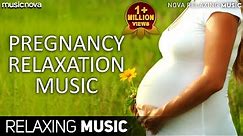 Pregnancy Music For Mother And Unborn Baby | Relaxing Peaceful Soothing Music For Pregnant Women