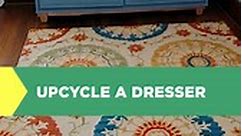 How to Upcycle a Dresser