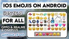 iOS 16.4 Emojis on Android Oppo, Realme and OnePlus without zFont