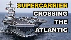Supercarrier: crossing the Atlantic ocean on the 🇺🇸 USS Gerald R. Ford (CVN-78)