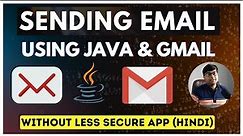 🔥Simple 5 Steps to Send Email using Java and Gmail | With out Less Secure App | Hindi