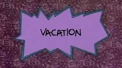 Rugrats - Vacation Intro