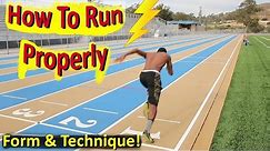 How to Run Properly The Correct Technique & Form!