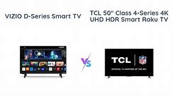 VIZIO vs TCL: Full HD vs 4K UHD HDR Smart TV Comparison