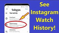 How To See Watch History On Instagram 2023!! - Howtosolveit
